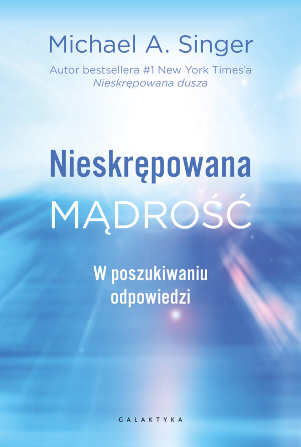Nieskrępowana mądrość. W poszukiwaniu odpowiedzi — okładka e-booka