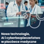 Nowe technologie, AI i cyberbezpieczeństwo w placówce medycznej — okładka e-booka