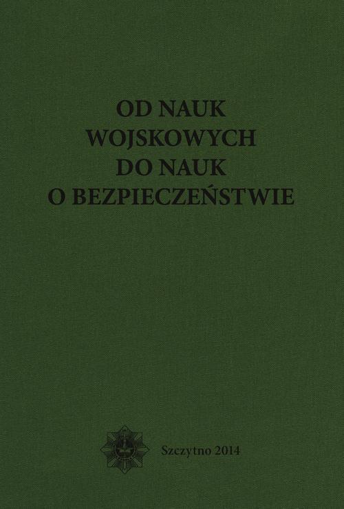 Od nauk wojskowych do nauk o bezpieczeństwie — okładka e-booka