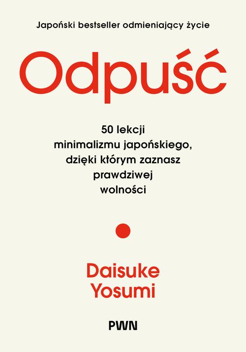 Odpuść. 50 lekcji minimalizmu japońskiego, dzięki którym zaznasz prawdziwej wolności — okładka e-booka