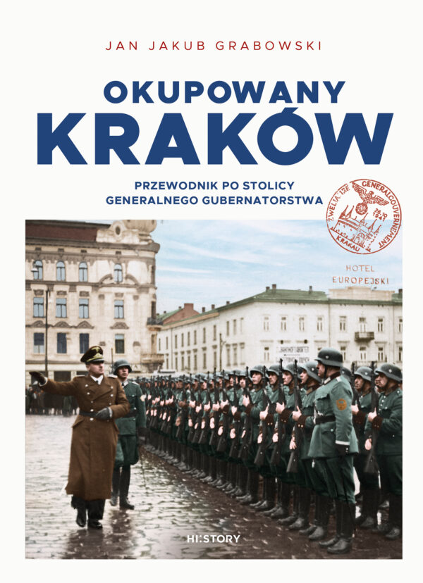 Okupowany Kraków. Przewodnik po stolicy Generalnego Gubernatorstwa — okładka e-booka