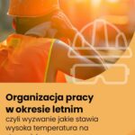 Organizacja pracy w okresie letnim, czyli wyzwanie jakie stawia wysoka temperatura na stanowisku pracy — okładka e-booka