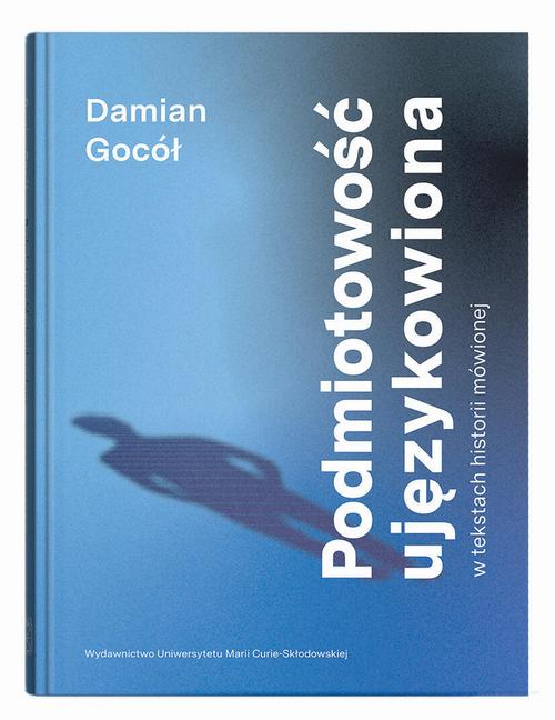 Podmiotowość ujęzykowiona w tekstach historii mówionej — okładka e-booka