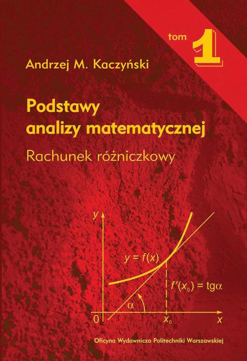 Podstawy analizy matematycznej. Tom 1. Rachunek różniczkowy — okładka e-booka