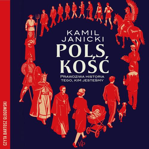 Polskość. Prawdziwa historia tego, kim jesteśmy — okładka audiobooka