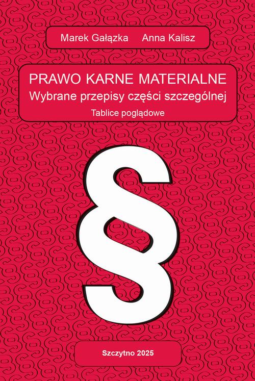 PRAWO KARNE MATERIALNE. WYBRANE PRZEPISY CZĘŚCI SZCZEGÓLNEJ. Tablice poglądowe — okładka e-booka
