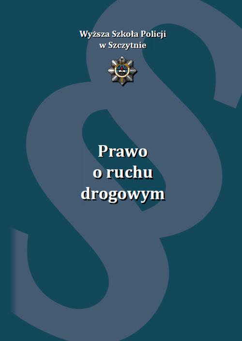Prawo o ruchu drogowym. Wydanie IX uzupełnione i poprawione — okładka e-booka