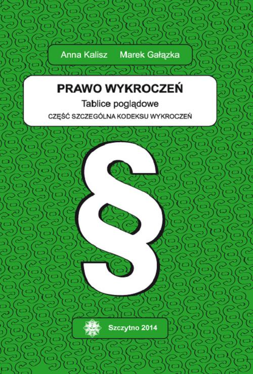 Prawo wykroczeń. Tablice poglądowe. Część szczególna kodeksu wykroczeń. Wydanie III poprawione i uzupełnione — okładka e-booka