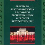 Procedura przygotowywania rządowych projektów ustaw w trzeciej Rzeczypospolitej — okładka e-booka