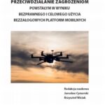 Przeciwdziałanie zagrożeniom powstałym w wyniku bezprawnego i celowego użycia bezzałogowych platform mobilnych — okładka e-booka