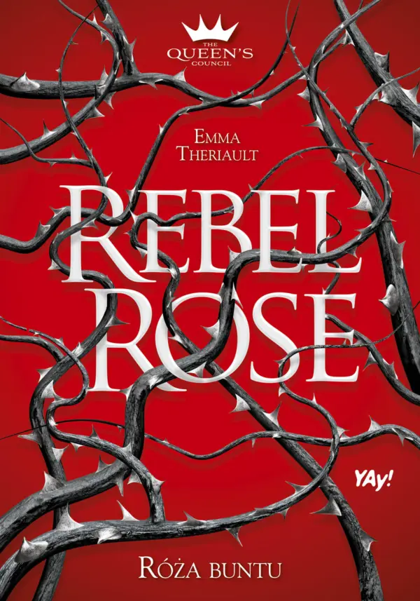 Rebel Rose. Róża Buntu. The Queen’s Council. Tom 1 — okładka e-booka