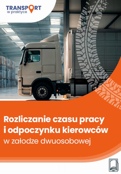 Rozliczanie czasu pracy i odpoczynku kierowców w załodze dwuosobowej — okładka e-booka