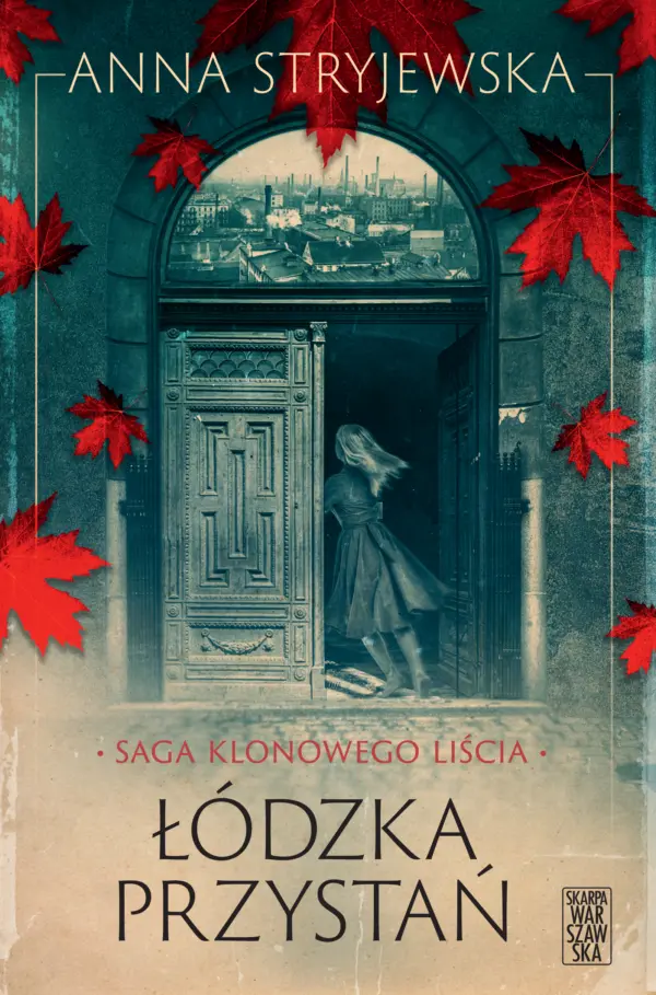 Saga klonowego liścia. Łódzka przystań — okładka e-booka