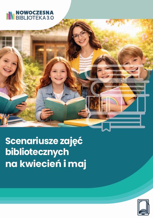Scenariusze zajęć bibliotecznych na kwiecień i maj — okładka e-booka