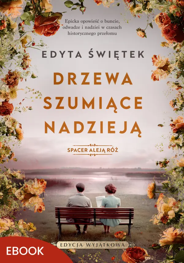 Spacer Aleją Róż (#3). Drzewa szumiące nadzieją. Spacer Aleją Róż 3 — okładka e-booka