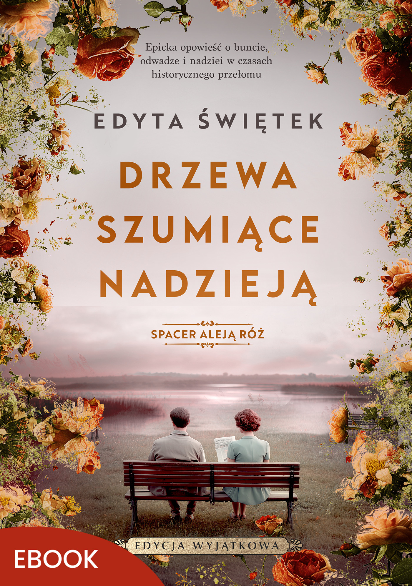 Spacer Aleją Róż (#3). Drzewa szumiące nadzieją. Spacer Aleją Róż 3 — okładka e-booka