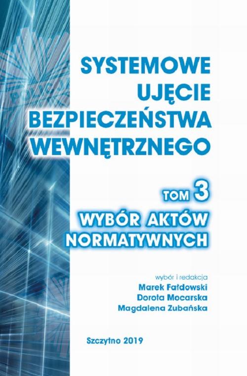 Systemowe ujęcie bezpieczeństwa wewnętrznego. Wybór aktów normatywnych, t. 3. — okładka e-booka