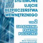Systemowe ujęcie bezpieczeństwa wewnętrznego. Zagadnienia praktyki policyjnej, t. 2. — okładka e-booka