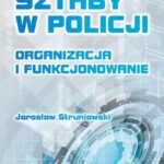 Sztaby w Policji. Organizacja i funkcjonowanie — okładka e-booka