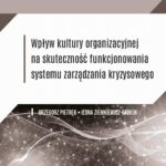 Wpływ kultury organizacyjnej na skuteczność funkcjonowania systemu zarządzania kryzysowego — okładka e-booka