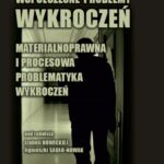 Współczesne problemy wykroczeń. Materialnoprawna i procesowa problematyka wykroczeń — okładka e-booka