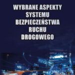 Wybrane aspekty systemu bezpieczeństwa ruchu drogowego — okładka e-booka