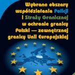 Wybrane obszary współdziałania Policji i Straży Granicznej w ochronie granicy Polski - zewnętrznej granicy Unii Europejskiej — okładka e-booka