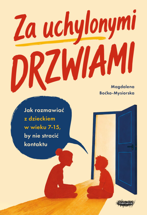 Za uchylonymi drzwiami. Jak rozmawiać z dzieckiem w wieku 7-15 lat, by nie stracić kontaktu — okładka e-booka