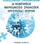 Zarządzanie instytucjami publicznymi i prywatnymi w kontekście niepewności, zagrożeń, kryzysów i ryzyka — okładka e-booka