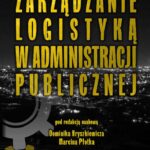 Zarządzanie logistyką w administracji publicznej — okładka e-booka