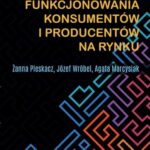 Zasady funkcjonowania konsumentów i producentów na rynku — okładka e-booka