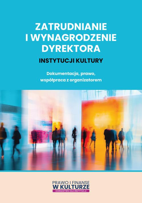 Zatrudnianie i wynagrodzenie dyrektora instytucji kultury — okładka e-booka