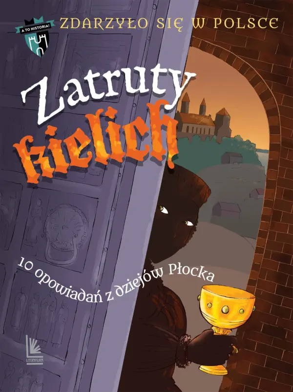 Zdarzyło się w Polsce (#6). Zatruty kielich. 10 opowiadań z dziejów Płocka — okładka e-booka