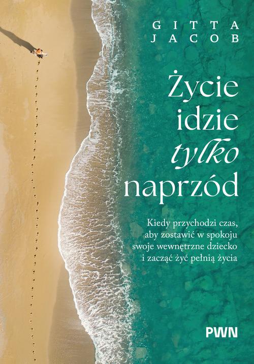 Życie idzie tylko naprzód — okładka e-booka