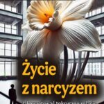 Życie z narcyzem Jak przetrwać toksyczne relacje — okładka e-booka