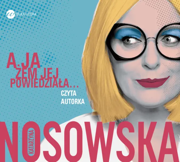 A ja żem jej powiedziała... — okładka audiobooka