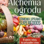 Alchemia ogrodu – domowa uprawa superfoods — okładka e-booka