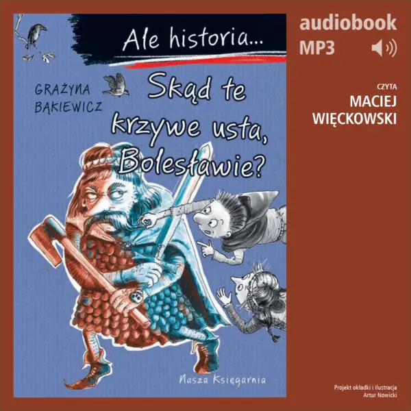 Ale historia... 9 Skąd te krzywe usta, Bolesławie? — okładka audiobooka