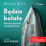Będzie bolało. Sekretny dziennik lekarza stażysty — okładka audiobooka