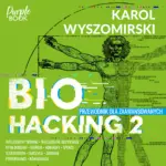 Biohacking 2. Przewodnik dla zaawansowanych — okładka audiobooka