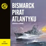 Bismarck pirat Atlantyku. Żółty tygrys — okładka audiobooka