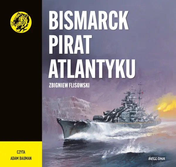 Bismarck pirat Atlantyku. Żółty tygrys — okładka audiobooka