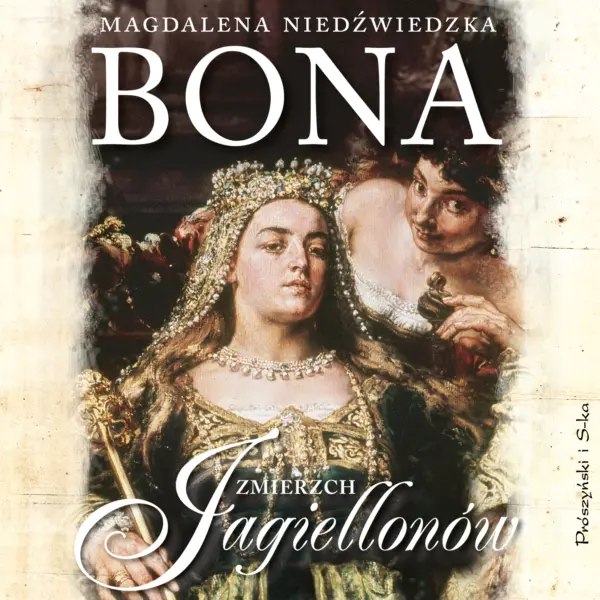 Bona. Zmierzch Jagiellonów — okładka audiobooka