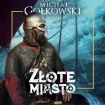 Bramy ze złota (#2). Złote miasto — okładka audiobooka