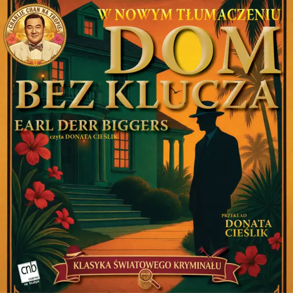 Charlie Chan na tropie. Dom bez klucza — okładka audiobooka