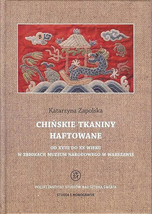 Chińskie tkaniny haftowane od XVIII do XX wieku w zbiorach Muzeum Narodowego w Warszawie — okładka e-booka