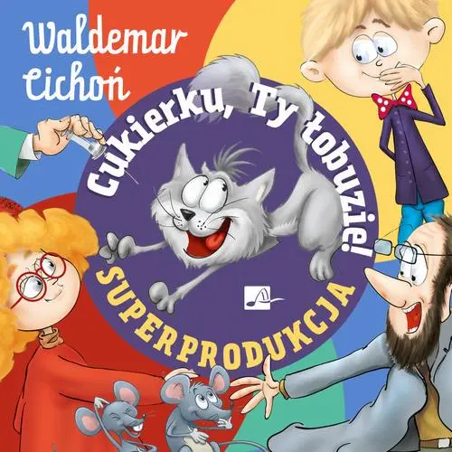 Cukierku, Ty łobuzie! Superprodukcja — okładka audiobooka