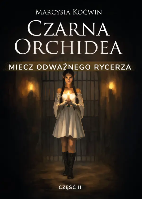 Czarna Orchidea. Miecz Odważnego Rycerza. Część II — okładka e-booka