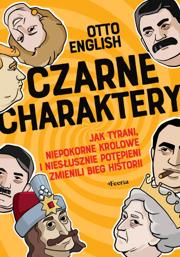 Czarne charaktery. Jak tyrani, niepokorne królowe i niesłusznie potępieni zmienili bieg historii — okładka e-booka