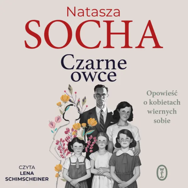 Czarne owce. Opowieść o kobietach wiernych sobie — okładka audiobooka